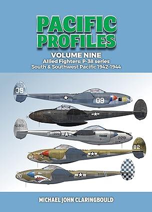pacific profiles allied fighters p 38 series south and southwest pacific 1942-1944 volume 9 1st edition
