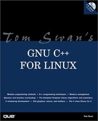 gnu c++ for linux 1st edition tom swan 0789721538, 978-0789721532