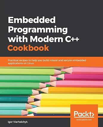 embedded programming with modern c++ 1st edition igor viarheichyk 183882104x, 978-1838821043