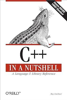 c++ in a nutshell 1st edition ray lischner 059600298x, 978-0596002985