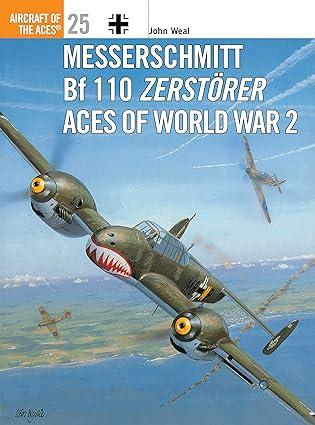 messerschmitt bf 110 zerstorer aces of world war 2 1st edition john weal 1855327538, 978-1855327535