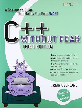 c++ without fear a beginners guide that makes you feel smart 3rd edition brian overland 0134314301,