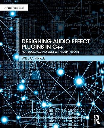designing audio effect plugins in c++ 2nd edition will pirkle 1138591939, 978-1138591936