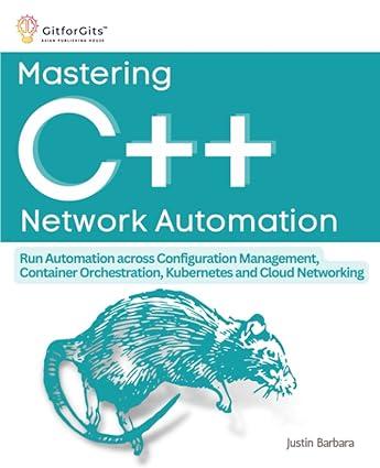 mastering c++ network automation 1st edition justin barbara 8196228562, 978-8196228569