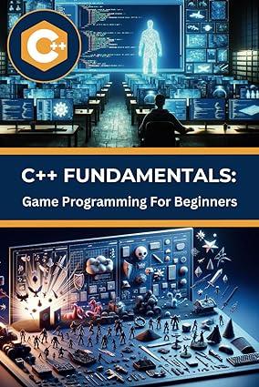 c++ fundamentals game programming for beginners 1st edition asadullah alam b0cmjbbd8l, 978-8866323814