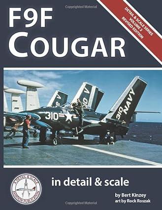f9f cougar in detail and  scale volume 2 1st edition bert kinzey, rock roszak 978-1707530373