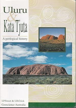 uluru and kata tjuta a geological history 1st edition i. p. sweet; i. h. crick 0644256818, 978-0644256810
