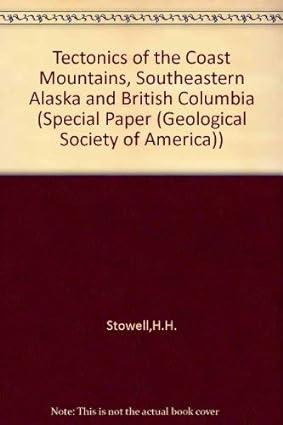 tectonics of the coast mountains southeastern alaska and british columbia 1st edition harold hilton stowell,