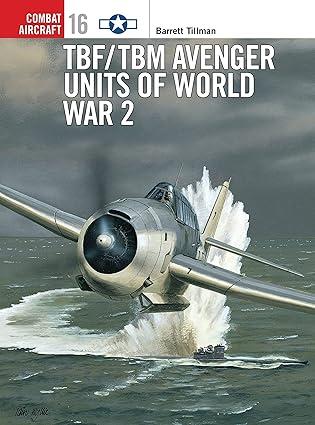 tbf tbm avenger units of world war 2 1st edition barrett tillman, tom tullis 1855329026, 978-1855329027