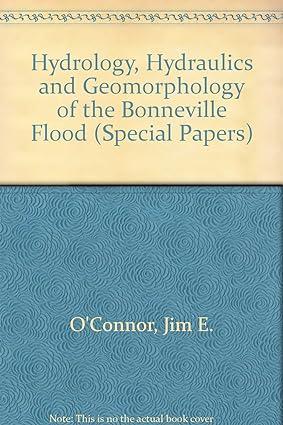 hydrology hydraulics and geomorphology of the bonneville flood special paper 1st edition jim e. o'connor