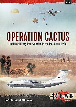 operation cactus indian military intervention in the maldives 1988 1st edition sanjay badri-maharaj