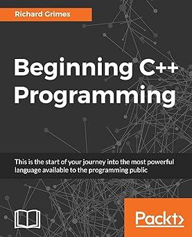 beginning c++ programming 1st edition richard grimes 1787124940, 978-1787124943