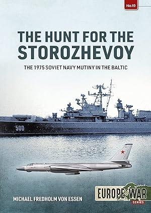 the hunt for the storozhevoy the 1975 soviet navy mutiny in the baltic 1st edition michael fredholm von essen