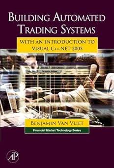 building automated trading systems with an introduction to visual c++.net 2005 1st edition benjamin van vliet