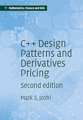 c++ design patterns and derivatives pricing 2nd edition m. s. joshi 0521721628, 978-0521721622