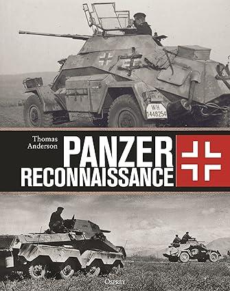 panzer reconnaissance 1st edition thomas anderson 1472855027, 978-1472855022
