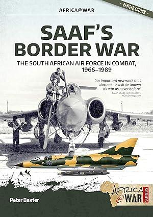 saafs border war the south african air force in combat 1966-89 1st edition peter baxter 1912866889,
