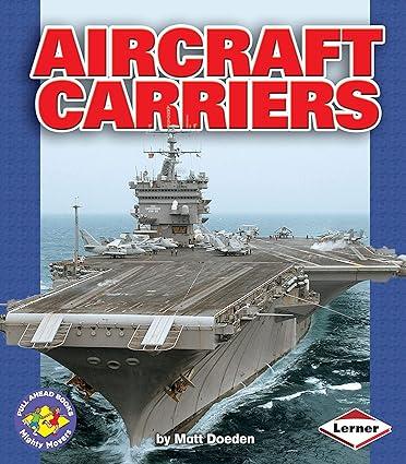 aircraft carriers 1st edition matt doeden 082252872x, 978-0822528722