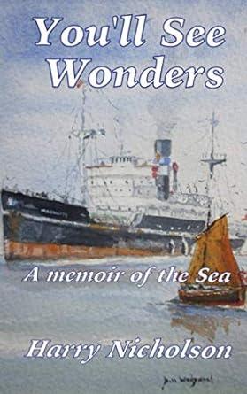 you will see wonders a memoir of the sea 1st edition harry nicholson b08htj7c7x, 979-8685659361