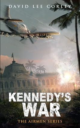 kennedys war 1st edition david lee corley b09hg2rtqc, 979-8485789275