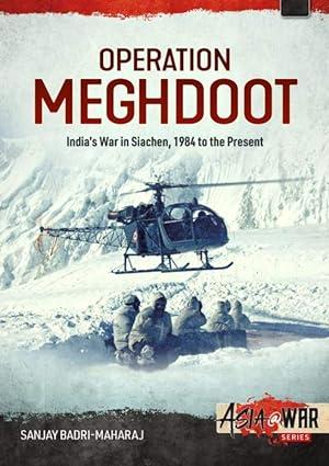 operation meghdoot indias war in siachen 1984 to present 1st edition sanjay badri-maharaj 1914059301,