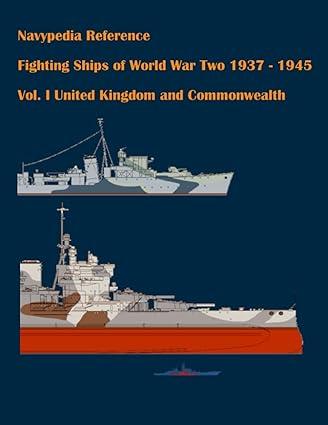 fighting ships of world war two 1937-1945 united kingdom and commonwealth volume i 1st edition ivan gogin,