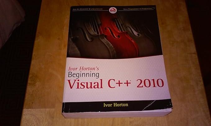 beginning visual c++ 2010 1st edition ivor horton 0470500883, 978-0470500880