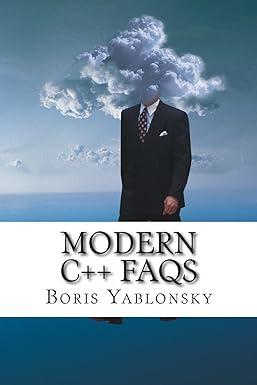 modern c++ faqs 1st edition boris yablonsky 1491235012, 978-1491235010
