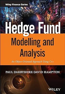 hedge fund modelling and analysis an object oriented approach using c++ 1st edition paul darbyshire, david