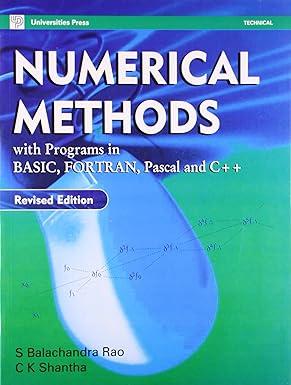 numerical methods with program in basic fortan pascal and c++ 1st revised edition s. b. rao, c. k. shanta