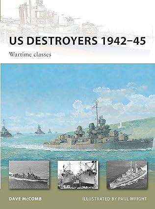 US Destroyers 1942-45 Wartime Classes
