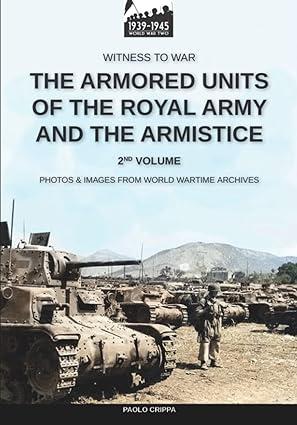 the armored units of the royal army and the armistice volume 2 1st edition paolo crippa 8893277565,