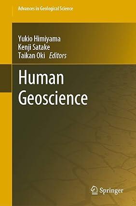 human geoscience 1st edition yukio himiyama, kenji satake, taikan oki 9813292237, 978-9813292239