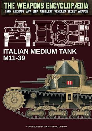 italian medium tank m11-39 1st edition luca stefano cristini 8893279924, 978-8893279925