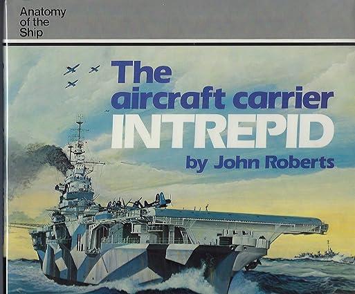 the aircraft carrier intrepid 1st edition john arthur roberts 0870219014, 978-0870219016