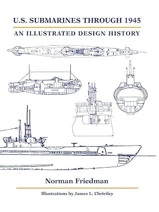 us submarines through 1945 an illustrated design history 1st edition norman friedman 1682477606,