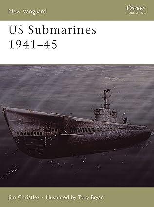us submarines 1941-45 1st edition jim christley, tony bryan 1841768596, 978-1841768595