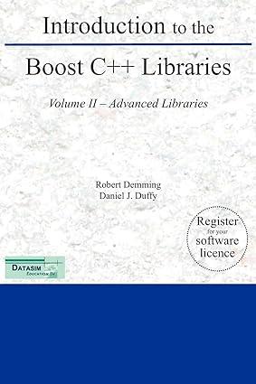 introduction to the boost c++ libraries volume 2 advanced libraries 1st edition robert demming, daniel j