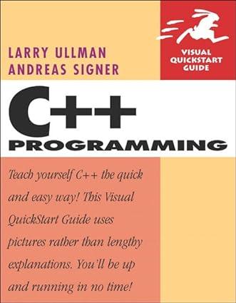 c++ programming 1st edition larry e. ullman, andreas signer 032135656x, 978-0321356567