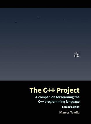 the c++ project a companion for learning the c++ programming language 2nd edition marcos tewfiq 6599162754,