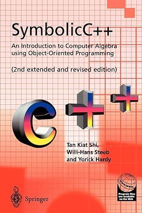 symbolic c++ an introduction to computer algebra using object oriented programming 2nd edition kiat shi tan,