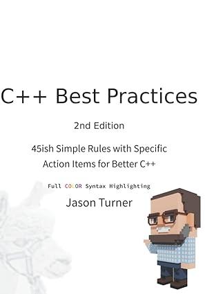 c++ best practices 2nd edition jason turner b0b1cdkzxl, 978-8822105607