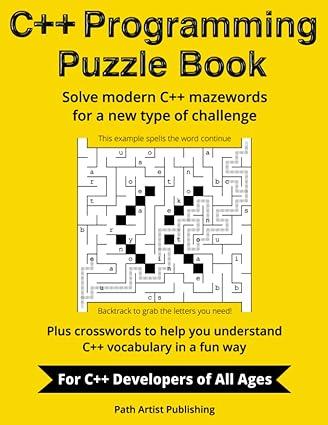 c++ programming puzzle book solve modern c++ mazewords for a new type of challenge 1st edition path artist