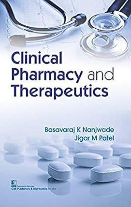 clinical pharmacy and therapeutics 1st edition basavaraj k. nanjwade, jigar m. patel 9387085171,