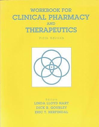 workbook for clinical pharmacy and therapeutics 5th edition linda lloyd hart 0683039350, 978-0683039351