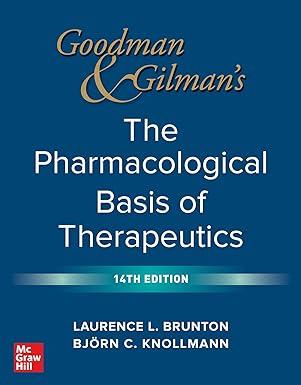 goodman and gilmans the pharmacological basis of therapeutics 14th edition laurence brunton, bjorn knollmann