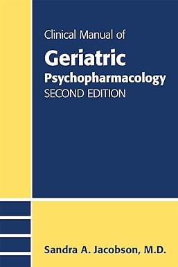 clinical manual of geriatric psychopharmacology 2nd edition m.d. sandra a. jacobson 1585624543, 978-1585624546