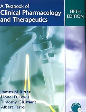 a textbook of clinical pharmacology and therapeutics 5th edition james ritter, lionel lewis, timothy mant,