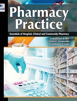 pharmacy practice essentials of hospital clinical and community pharmacy 1st edition sanjaykumar b bari,