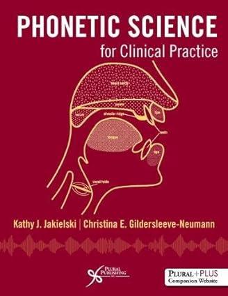 phonetic science for clinical practice 1st edition kathy j. jakielski, christina e. gildersleeve-neumann